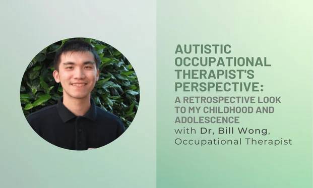 Autistic OT's Perspective - Dr. Bill Wong.