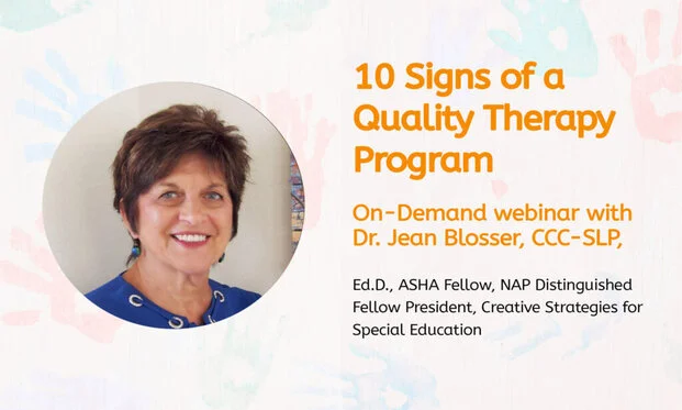 10 Signs of a Quality Therapy Program with Dr. Jean Blosser, CCC-SLP, Ed.D.